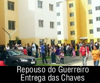 Repouso do Guerreiro – Entrega das Chaves