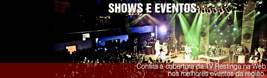 Cobertura de Shows e Eventos