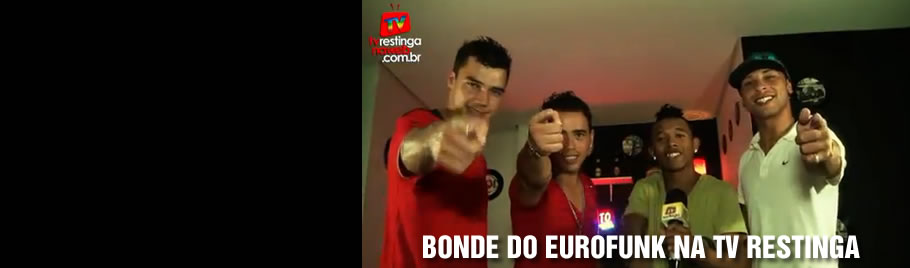 Bonde do EUROFUNK na TV Restinga