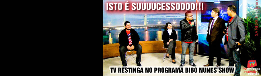TV Restinga no programa Bibo Nunes Show da Ulbra TV